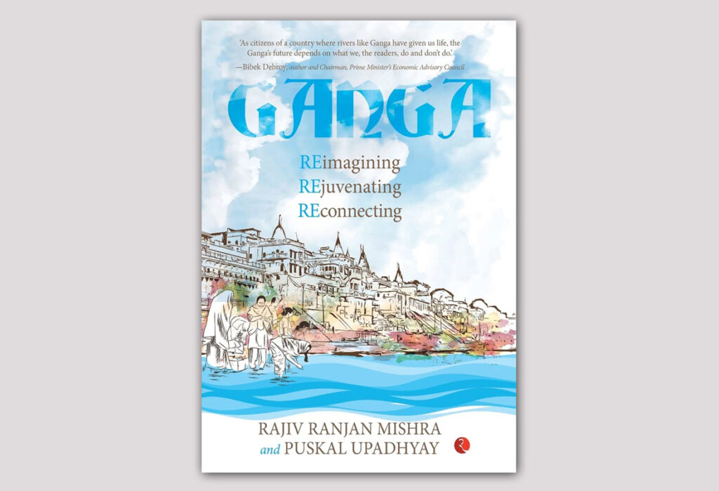 BOOK DISCUSSION Ganga: Reimagining Rejuvenating Reconnecting