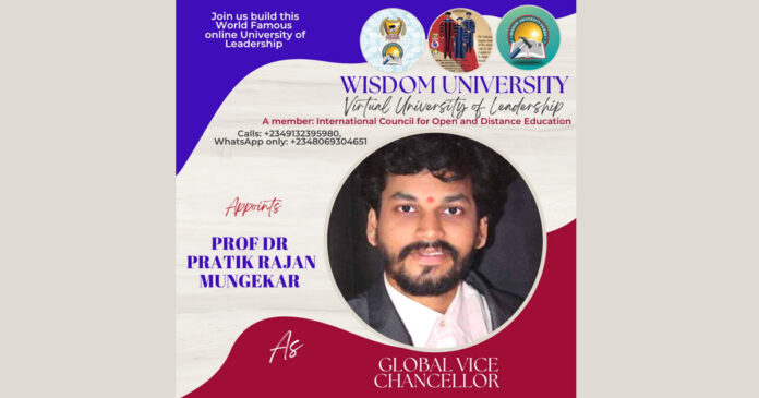 Dr.Pratik Mungekar has been appointed as Global Vice Chancellor for Wisdom University