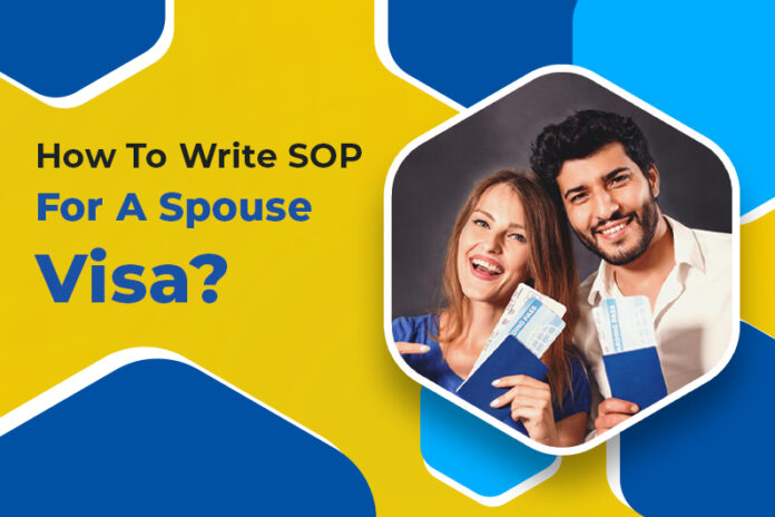 How to Write SOP for a Spouse Visa